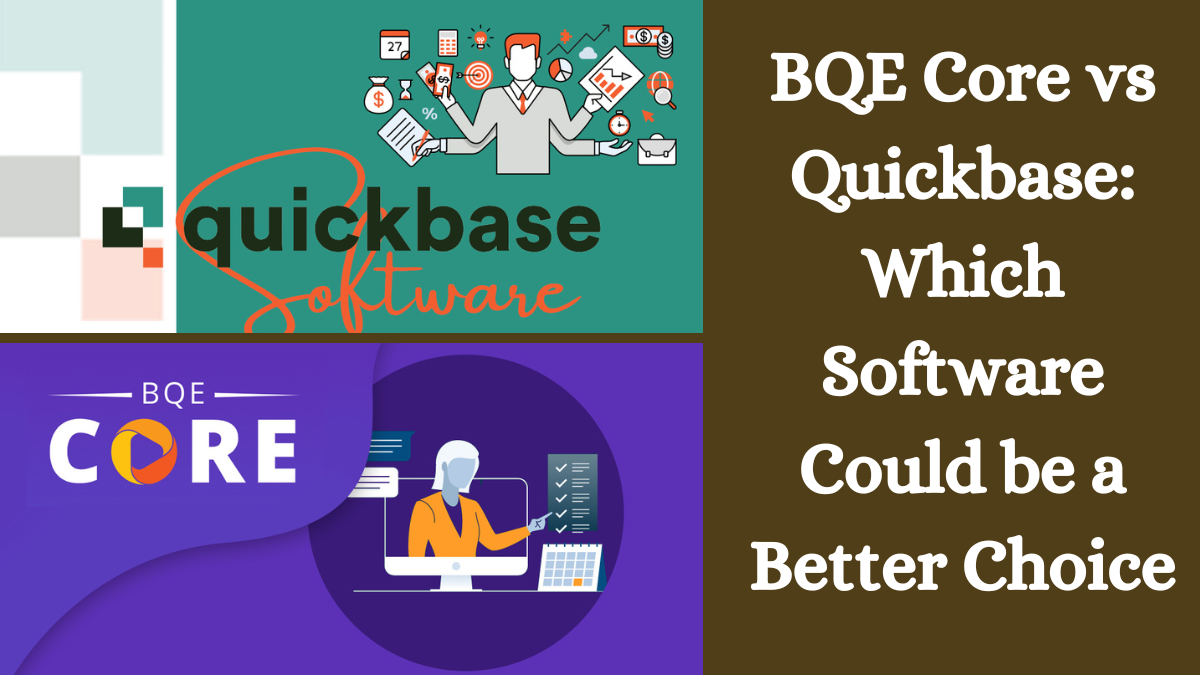 BQE Core vs Quickbase: Which Software Could be a Better Choice